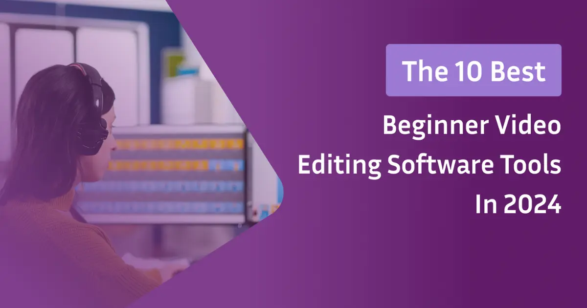 best beginner video editing software tools